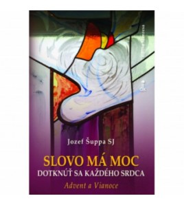 SLOVO MÁ MOC DOTKNÚŤ SA KAŽDÉHO SRDCA - Jozef Šuppa