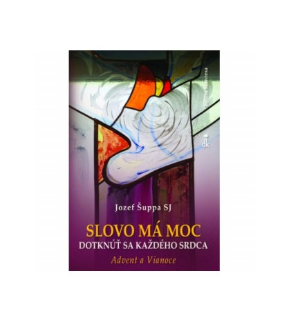 SLOVO MÁ MOC DOTKNÚŤ SA KAŽDÉHO SRDCA - Jozef Šuppa