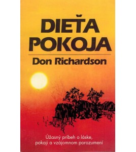 DIEŤA POKOJA - Don Richardson