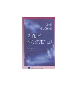 Z TMY NA SVETLO - Ján Sucháň