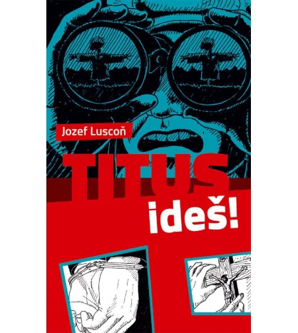 TITUS, IDEŠ! - Jozef Luscoň