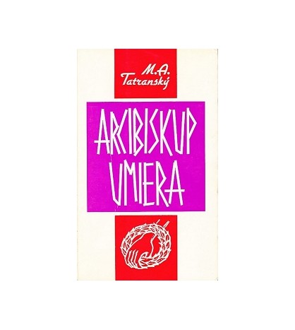 ARCIBISKUP UMIERA - M. A. Tatranský