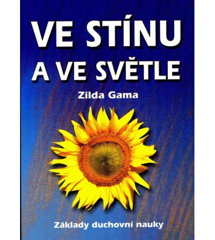 VE STÍNU A VE SVÉTLE - Zilda Gama