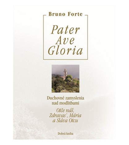 PATER -  AVE - GLORIA - Bruno Forte