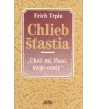 CHLIEB ŠŤASTIA - Erich Trpin