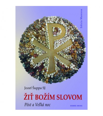 ŽIŤ BOŽÍM SLOVOM - Jozef Šuppa