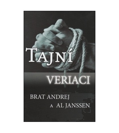 TAJNÍ VERIACI -  brat Andrej a Al Janssen