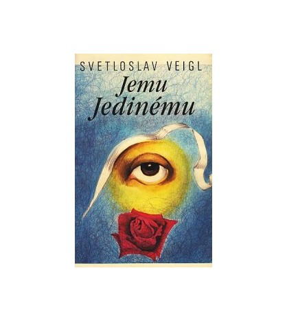 JEMU JEDINÉMU - Svetoslav Veigl