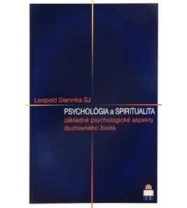 PSYCHOLÓGIA A SPIRITUALITA - Leopold Slaninka