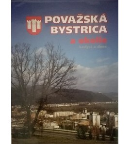 POVAŽSKÁ BYSTRICA A OKOLIE - Bohuslav Kortman