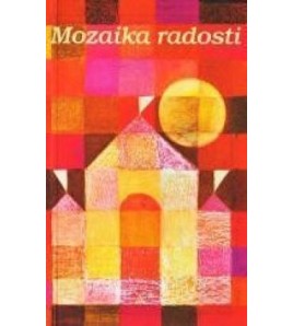 MOZAIKA RADOSTI 1 - Magdaléna Richterová