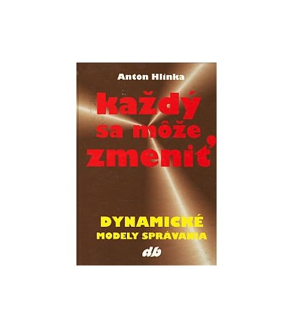 KAŽDÝ SA MôŽE ZMENIŤ - Anton Hlinka