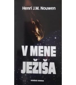 V MENE JEŽIŠA - Henri J.M. Nouwen