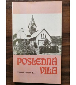 POSLEDNÁ VILA - Vincent Petrík SJ