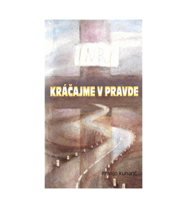 KRÁČAJME V PRAVDE - Franjo Kuharič