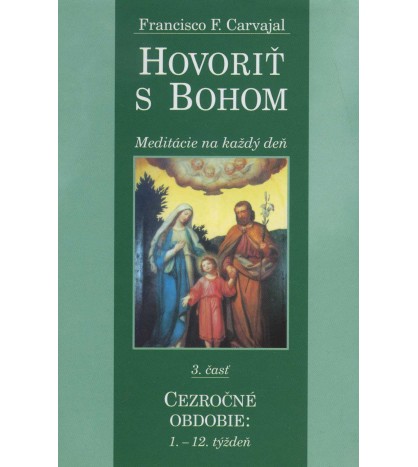 HOVORIŤ S BOHOM 3- Francisco F. Carvajal