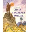 CHATA V JAZERNEJ KOTLINE - Jaroslav Foglar