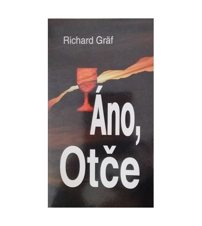 ÁNO, OTČE - Richard Gräf