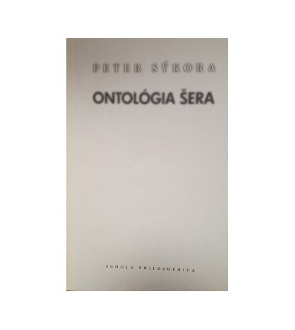 ONTOLÓGIA ŠERA - Peter Sýkora