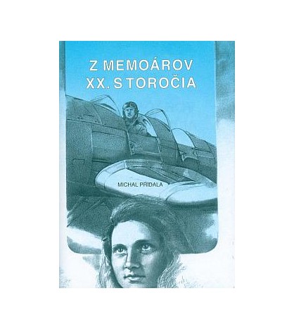 Z MEMOÁROV XX. STOROČIA - Michal Pridala