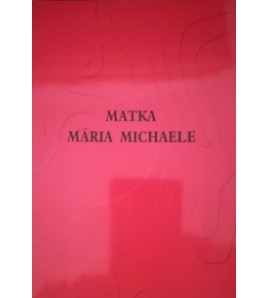 MATKA MÁRIA MICHAELE