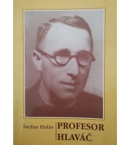 PROFESOR HLAVÁČ - Štefan Halás