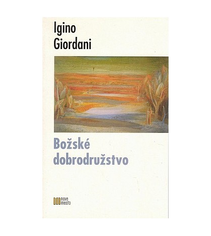 BOŽSKÉ DOBRODRUŽSTVO - Igino GIORDANI