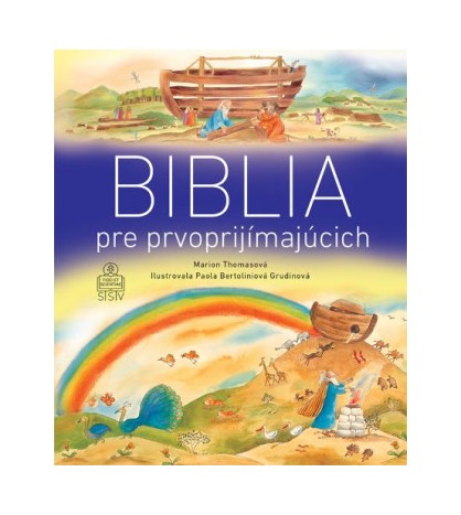 BIBLIA PRE PRVOPRIJÍMAJÚCICH - Marion Thomasová