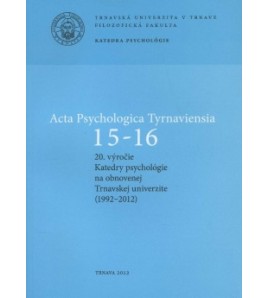 ACTA PSYCHOLOGICA TYRNAVIENSIA 15-16 - Marián Špajdel