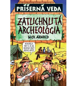 ZATUCHNUTÁ ARCHEOLÓGIA - Nick Arnold