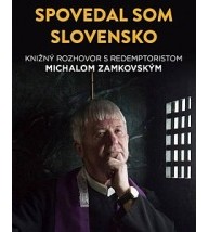 SPOVEDAL SOM SLOVENSKO - Michal Zamkovský