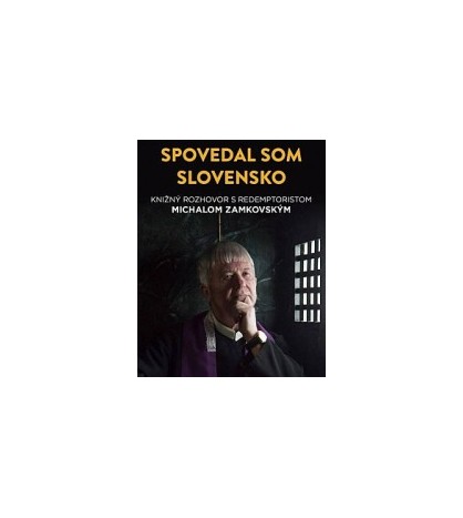 SPOVEDAL SOM SLOVENSKO - Michal Zamkovský