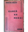 KAMEŇ NA MEDZI - Martin Rázus