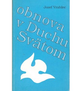 Obnova v Duchu Svätom - Jozef Vrablec