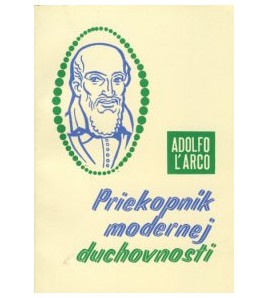 PRIEKOPNÍK MODERNEJ DUCHOVNOSTI - Adolfo LÁrco