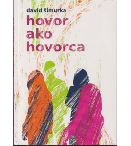 HOVOR AKO HOVORCA - David Šimurka