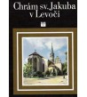 CHRÁM SV. JAKUBA V LEVOČI - Ivan Chalupecký