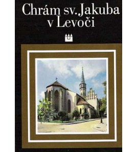 CHRÁM SV. JAKUBA V LEVOČI - Ivan Chalupecký