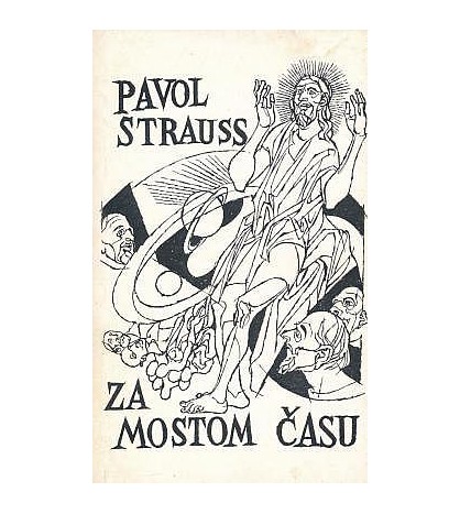 ZA MOSTOM ČASU - Pavol Strauss