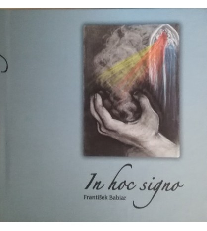 IN HOC SIGNO - František Babiar