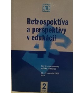 RETROSPEKTÍVA A PERSPEKTÍVY V EDUKÁCII - Eva Szórádová