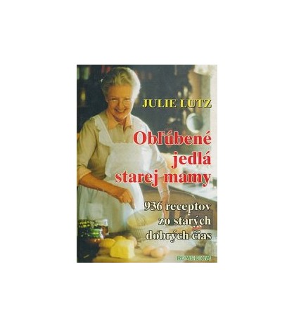 OBĽÚBENÉ JEDLÁ STAREJ MAMY - Julie Lutz