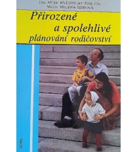 PŘIROZENÉ A SPOLEHLIVÉ PLÁNOVANÍ RODIČOVSTVÍ - Květoslav Šipr