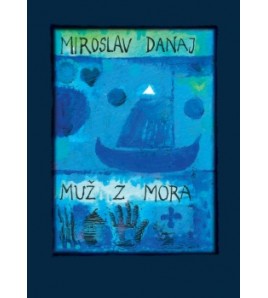 MUŽ Z MORA - Miroslav Danaj