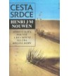 CESTA SRDCE - Henri J.M. Nouwen