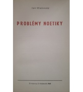 PROBLÉMY NOETIKY - Igor Hrušovský