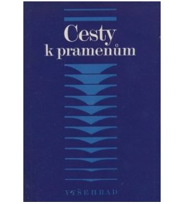 Cesty k pramenům - kolektiv autorov