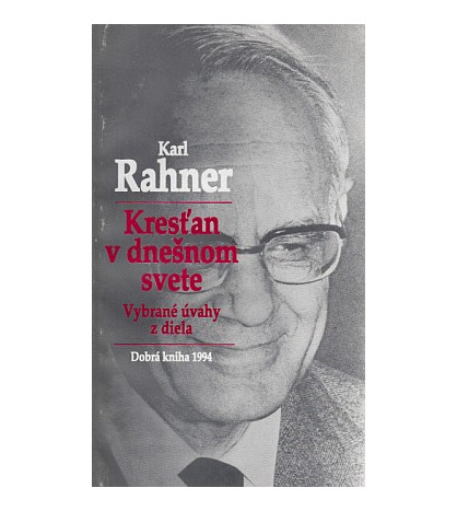 KRESŤAN V DNEŠNOM SVETE - Karl Rahner