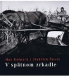 V spätnom zrkadle - Max Kašparů