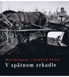 V spätnom zrkadle - Max Kašparů